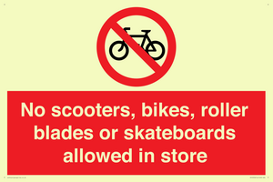 No scooters, bikes, roller blades or skateboards allowed in store
